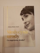 Medycyna urody. Co naprawdę działa?