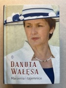Danuta Wałęsa. Marzenia i tajemnice
