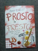 Prosto i presto włoska kuchnia dla żyjących w biegu Anna Lucci