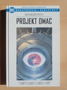 WKKDC: Bohaterowie i złoczyńcy tom 7: Nieskończony kryzys Projekt Omac 