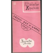 Trzeci kot w worku czyli Rozmaitości Świata - Kopaliński Władysław