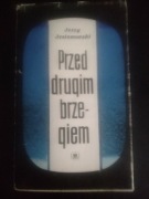 Przed drugim brzegiem tom II Jerzy Jesionowski. 