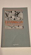Eutanazja Śmierć z wyboru? Ryszard Fenigsen 
