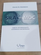 Siła czy moc. Ukryte determinanty ludzkiego zachowania. David R. Hawkins 