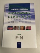 Ilustrowany leksykon zespołów w dermatologii tom II