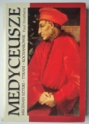 Medyceusze. Mecenasi sztuki. Tyrani - Strathern