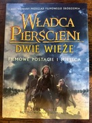 Władca Pierścieni Dwie Wieże. Filmowe postacie i miejsca