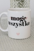 Hit kubek 330ml nowy super napis Mogę wszystko świetny na prezent gratis