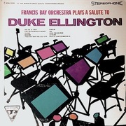 FRANCIS BAY ORCHESTRA PLAYS A SALUT TO DUKE ELLINGTON /1965? / WINYL