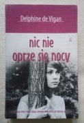 NIC NIE OPRZE SIĘ NOCY Delphine de Vigan 