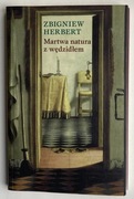 Martwa natura z wędzidłem - Zbigniew Herbert