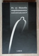 „PO CO FILOZOFIA WSPÓŁCZESNEMU CZŁOWIEKOWI?” - Praca zbiorowa