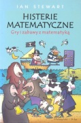 HISTERIE MATEMATYCZNE GRY I ZABAWY Z MATEMATYKĄ IAN STEWART