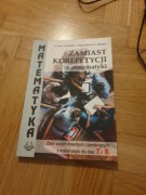 ZAMIAST KOREPETYCJI Z MATEMATYKI ZBIÓR ZADAŃ KLASA 7-8 * PODKOWA
