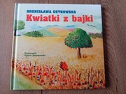Kwiatki z bajki - Bronisława Ostrowska