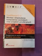 Kwalifikacja E.12 Montaż i eksploatacja komputerów osobistych oraz urządzeń