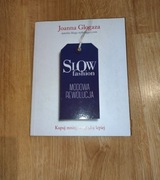Slow fashion Modowa rewolucja Joanna Glogaza
