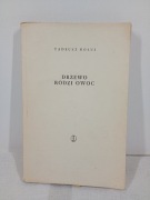 Drzewo rodzi owoc. Tadeusz Hołuj