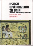 Księga wychodzenia za dnia - Mirosław Barwik