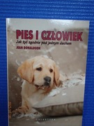 Pies i człowiek. Jak żyć zgodnie pod jednym dachem.