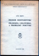 Fiodor Dostojewski Filozofia człowieka a problem poetyki Raźny