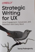 Strategic Writing for UX, Torrey Podmajersky