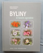 Byliny w twoim ogrodzie Beata Grabowska Tomasz Kubala
