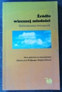 Źródło wiecznej młodości. Doświadczenia ćwiczących. W. B. Gillessen, 1997