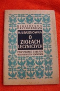 Helena Juraszkówna " O ziołach leczniczych" - stara książeczka