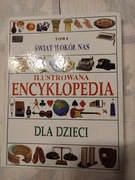Świat Wokół Nas t 4 Ilustrowana Encyklopedia Dla Dzieci Praca zbiorowa