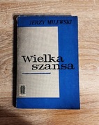 Jerzy Milewski - Wielka szansa