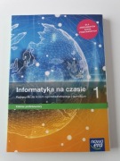 INFORMATYKA NA CZASIE 1 podręcznik do liceum i technikum 