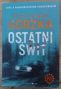 Mieczysław Gorzka - Ostatni Świt | Marcin Zakrzewski tom 3 | Stan BDB