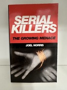 Serial Killers - the growing menace - Joel Norris