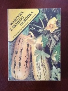 Warzywa z mojego ogródka. Z.Dobrakowska-Kopecka