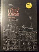 Łódź na mapach - Janik, Kusiński, Stępniewski