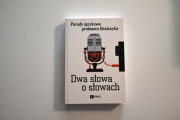 Dwa słowa o słowach Jerzy Bralczyk