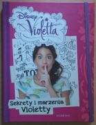 Disney Violetta Sekrety i marzenia Violetty