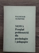 MOWA Przegląd problematyki dla psychologów i pedagogów. Waldemar Tłokiński 
