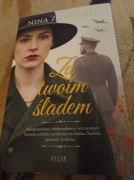 NINA ZAWADZKA-ZA TWOIM ŚLADEM.Nowa porywająca powieść.Gorąco polecam.