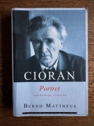 Bernd Mattheus - Cioran Portret radykalnego sceptyka