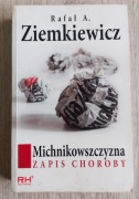 Michnikowszczyzna. Zapis choroby - Rafał A. Ziemkiewicz