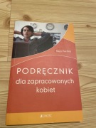 Podręcznik dla zapracowanych kobiet 