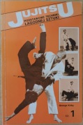 JUJITSU PODSTAWOWE TECHNIKI ŁAGODNEJ SZTUKI - G. KIRBY