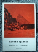 SZTUKA EGIPSKA PIRAMIDY I MASTABY