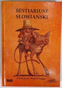 Bestiariusz słowiański czyli rzecz o skrzatach, wodnikach i rusałkach