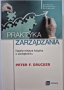 Praktyka zarządzania Peter F. Drucker