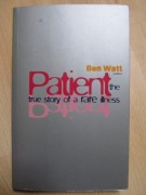 PATIENT THE TRUE STORY OF A RARE ILLNES - Ben Watt - po angielsku
