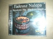 Tadeusz Nalepa-Breakout-70a,Blackout-single.  2LP na 1CD