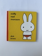Bruna Dick - Miffy nad morzem